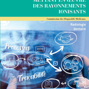 Assurance de la qualité en imagerie médicale mettant en œuvre des rayonnements ionisants - Radiologie dentaire