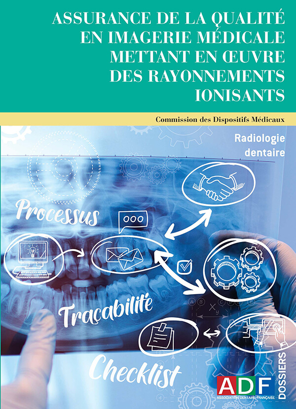Assurance de la qualité en imagerie médicale mettant en œuvre des rayonnements ionisants - Radiologie dentaire