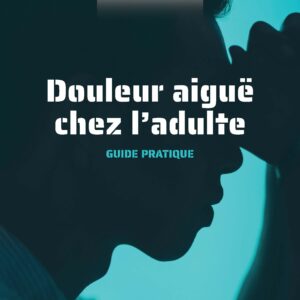La douleur aiguë chez l’adulte